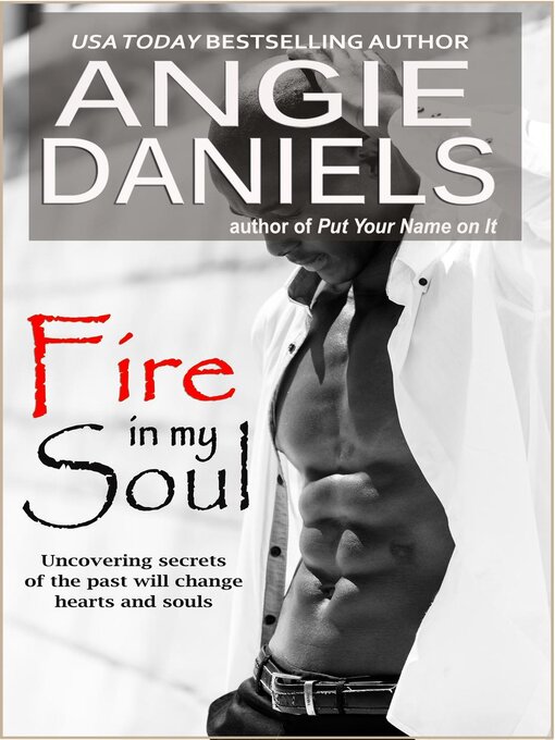 Title details for Fire in My Soul by Angie Daniels - Available